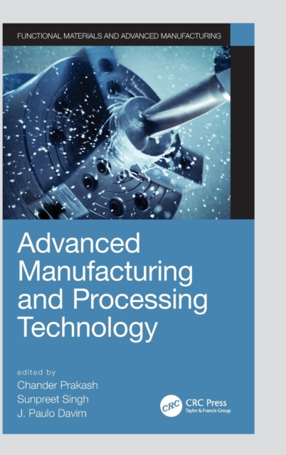 Advanced Manufacturing and Processing Technology, Hardback Book