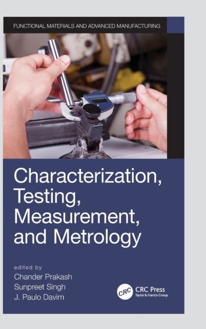 Characterization, Testing, Measurement, and Metrology, Hardback Book
