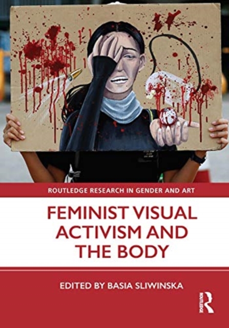 Feminist Visual Activism and the Body, Hardback Book