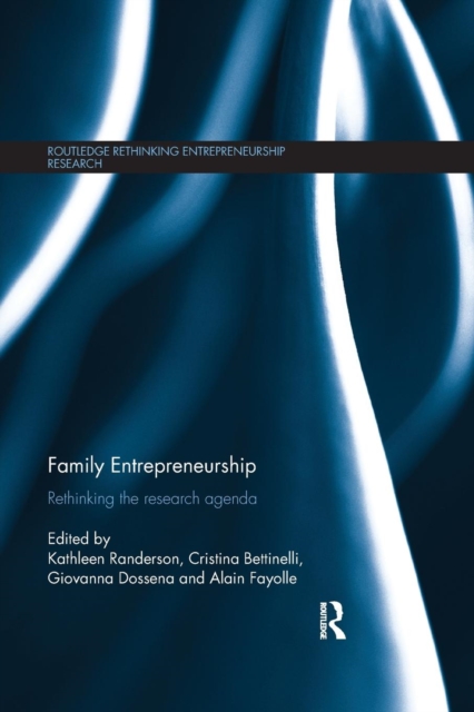 Family Entrepreneurship : Rethinking the research agenda, Paperback / softback Book