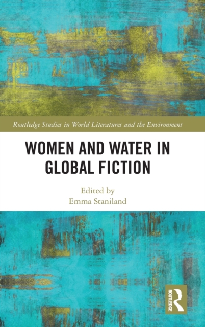 Women and Water in Global Fiction, Hardback Book