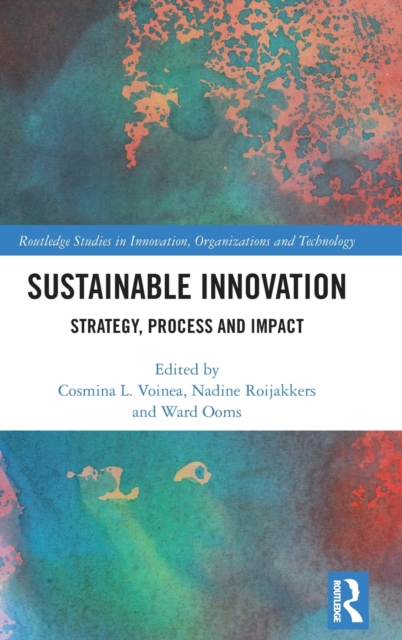Sustainable Innovation : Strategy, Process and Impact, Hardback Book