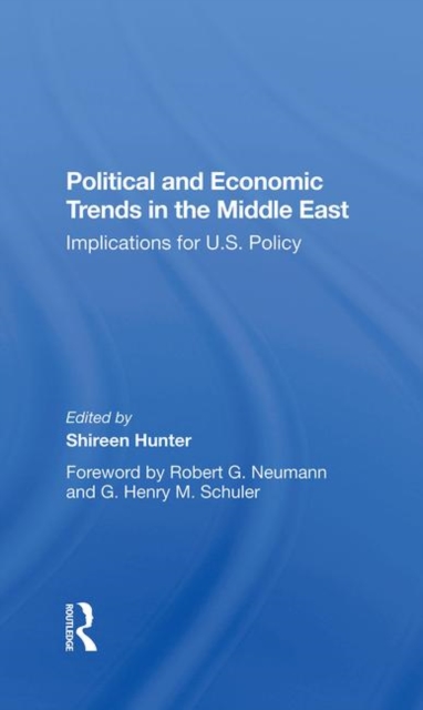 Political and Economic Trends in the Middle East : Implications for U.S. Policy, Hardback Book