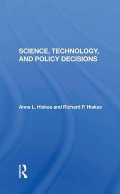 Science, Technology, And Policy Decisions, Hardback Book