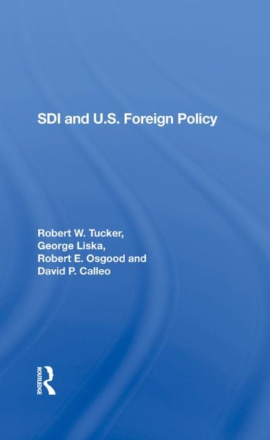 Sdi And U.s. Foreign Policy, Hardback Book