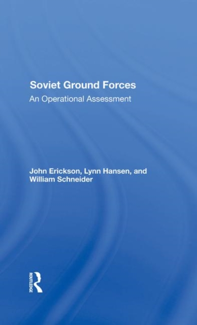 Soviet Ground Forces : An Operational Assessment, Hardback Book
