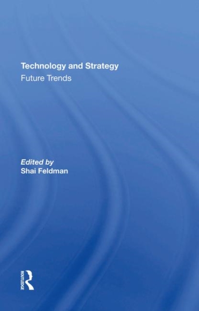 Technology And Strategy : Future Trends, Hardback Book