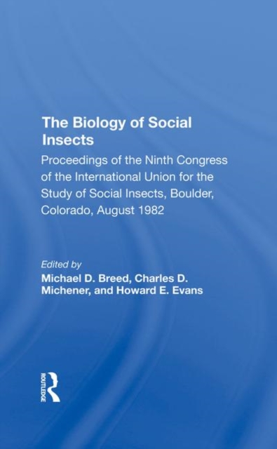 The Biology Of Social Insects : Proceedings Of The Ninth Congress Of The International Union For The Study Of Social Insects, Hardback Book