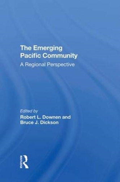 The Emerging Pacific Community : A, Hardback Book