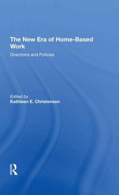 The New Era of Home-Based Work : Directions and Policies, Hardback Book