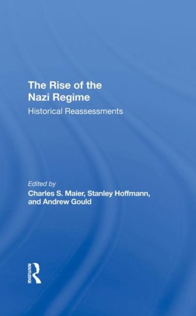 The Rise Of The Nazi Regime : Historical Reassessments, Hardback Book