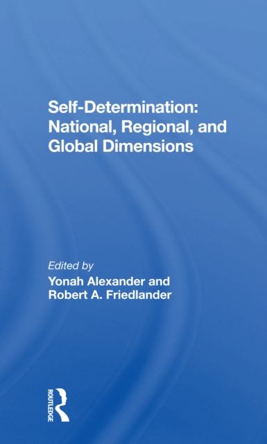 Self-Determination : National, Regional, And Global Dimensions, Paperback / softback Book