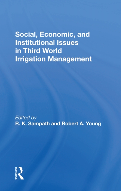 Social, Economic, And Institutional Issues In Third World Irrigation Management, Paperback / softback Book