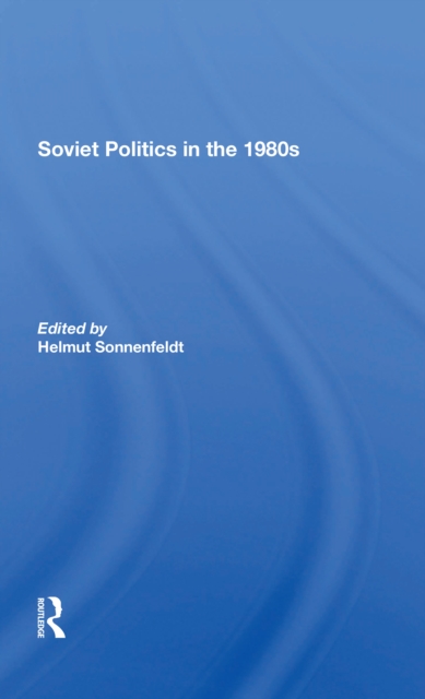 Soviet Politics In The 1980s, Paperback / softback Book