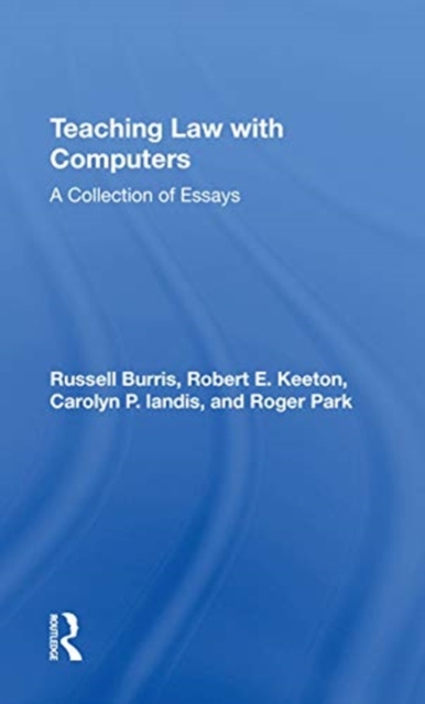 Teaching Law With Computers : A Collection Of Essays, Paperback / softback Book