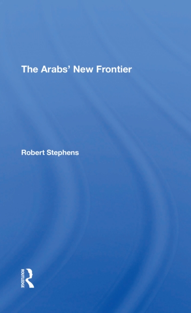 The Arabs' New Frontier, Paperback / softback Book