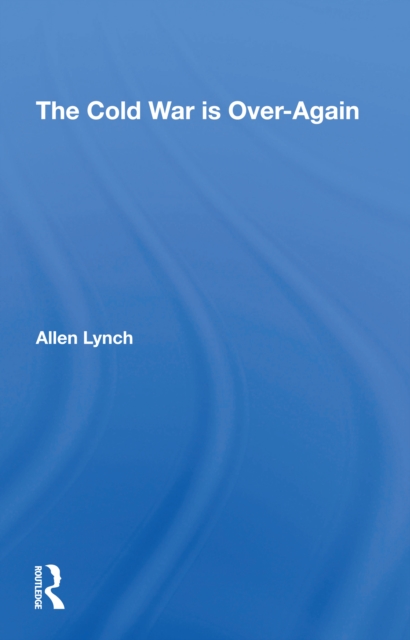 The Cold War Is Over--again, Paperback / softback Book