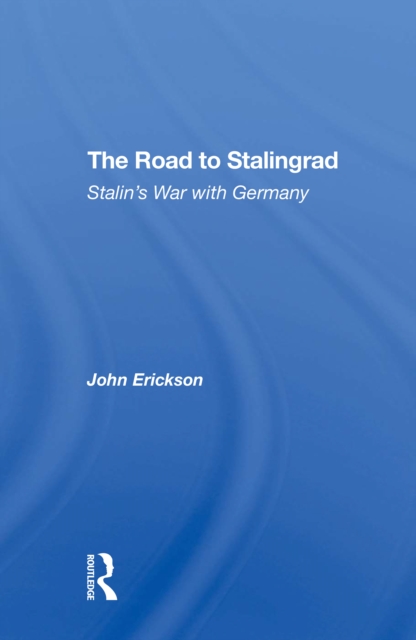 The Road To Stalingrad : Stalin's War With Germany, Paperback / softback Book