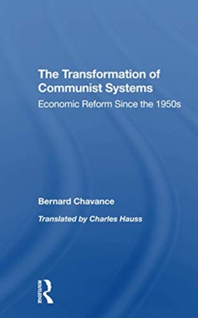 The Transformation Of Communist Systems : Economic Reform Since The 1950s, Paperback / softback Book