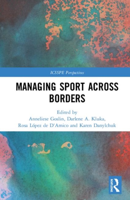 Managing Sport Across Borders, Hardback Book