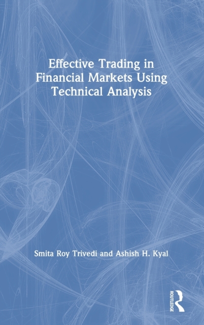 Effective Trading in Financial Markets Using Technical Analysis, Hardback Book