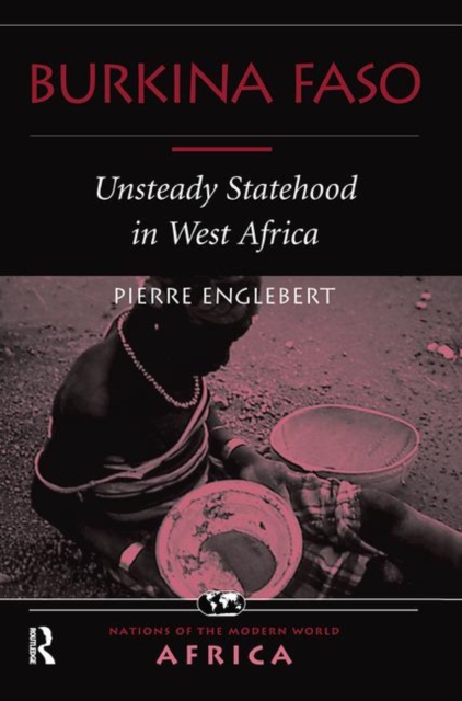Burkina Faso : Unsteady Statehood In West Africa, Hardback Book