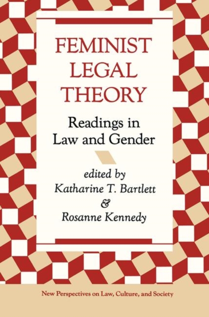Feminist Legal Theory : Readings In Law And Gender, Hardback Book