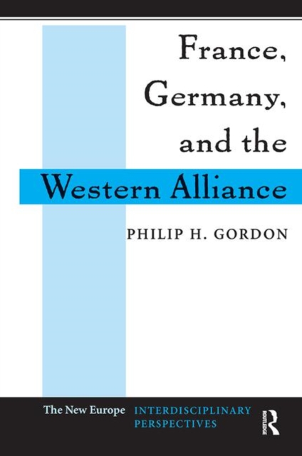 France, Germany, and the Western Alliance, Hardback Book
