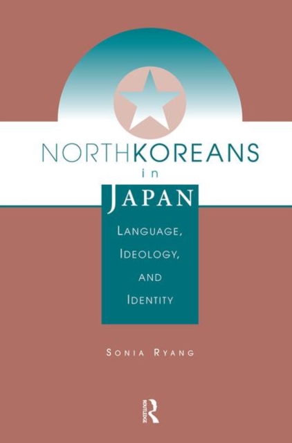 North Koreans In Japan : Language, Ideology, And Identity, Hardback Book