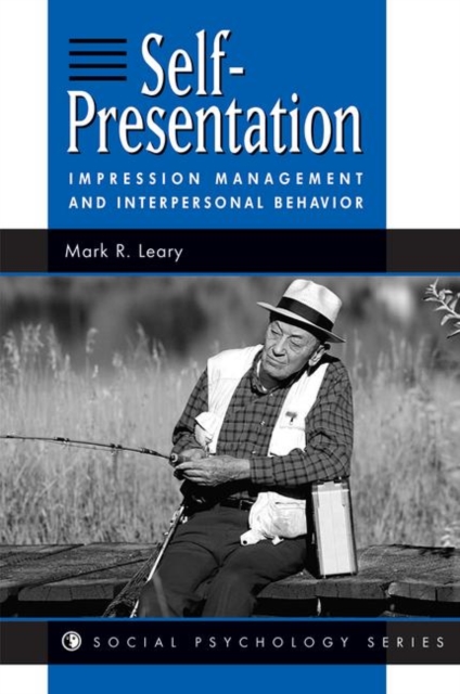 Self-presentation : Impression Management And Interpersonal Behavior, Hardback Book