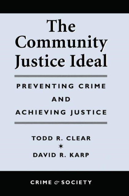 The Community Justice Ideal, Hardback Book