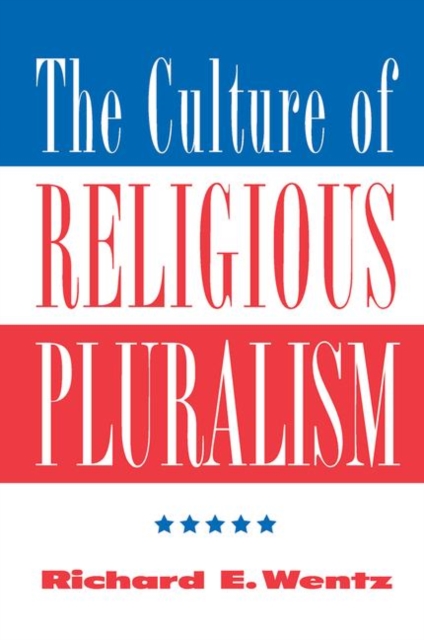 The Culture Of Religious Pluralism, Hardback Book