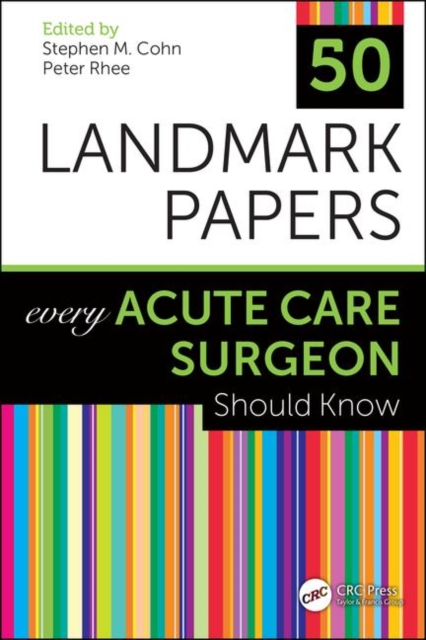 50 Landmark Papers Every Acute Care Surgeon Should Know, Hardback Book