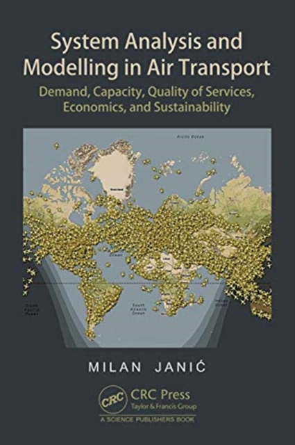 System Analysis and Modelling in Air Transport : Demand, Capacity, Quality of Services, Economic, and Sustainability, Hardback Book