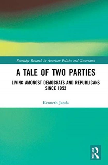 A Tale of Two Parties : Living Amongst Democrats and Republicans Since 1952, Hardback Book