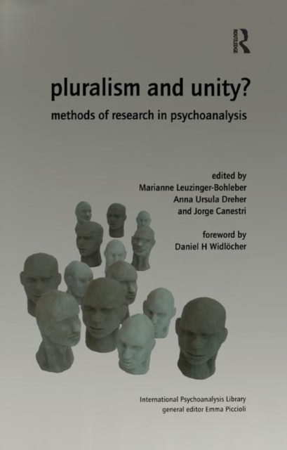 Pluralism and Unity? : Methods of Research in Psychoanalysis, Paperback / softback Book