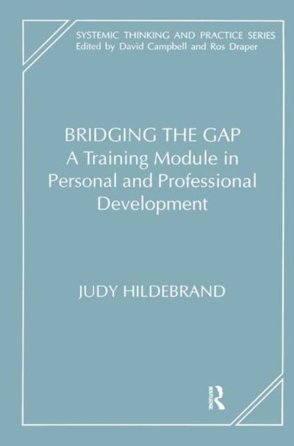 Bridging the Gap : A Training Module in Personal and Professional Development, Hardback Book