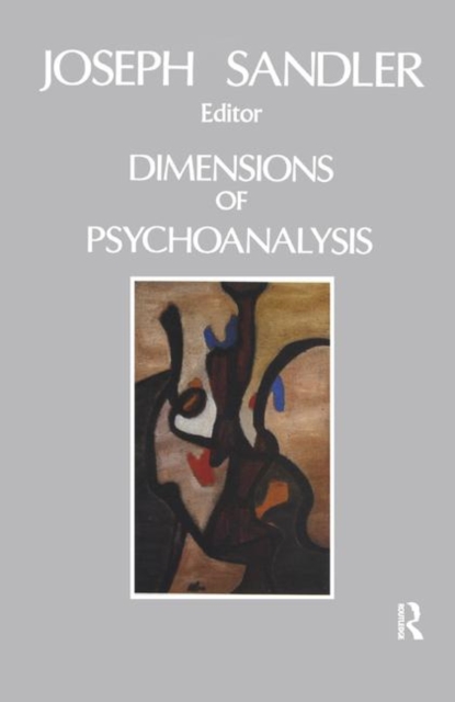 Dimensions of Psychoanalysis : A Selection of Papers Presented at the Freud Memorial Lectures, Hardback Book