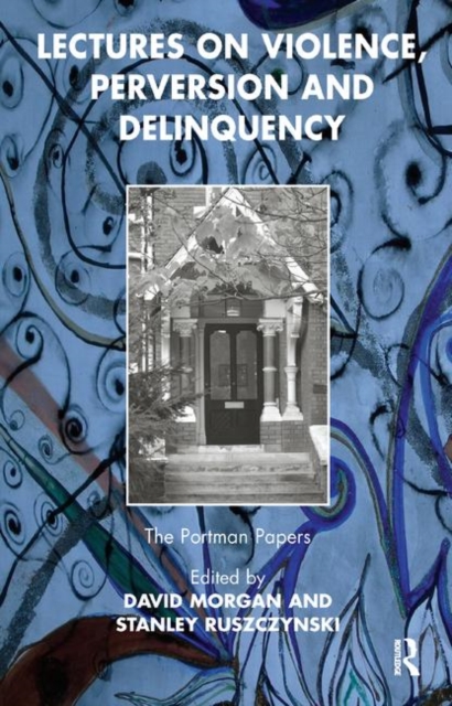 Lectures on Violence, Perversion and Delinquency, Hardback Book
