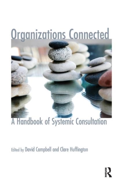 Organizations Connected : A Handbook of Systemic Consultation, Hardback Book