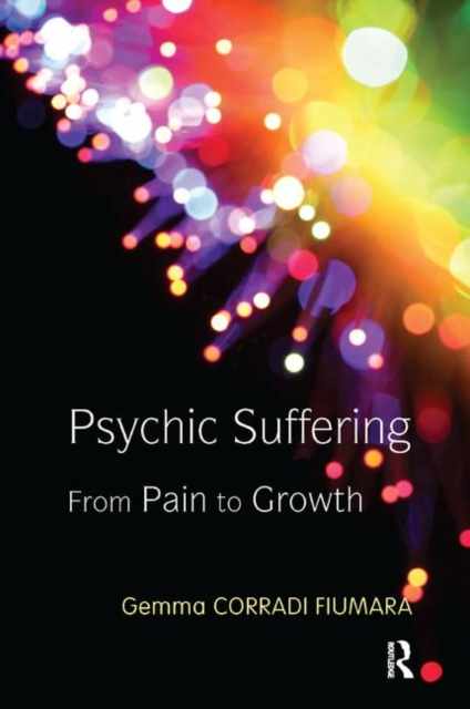Psychic Suffering : From Pain to Growth, Hardback Book