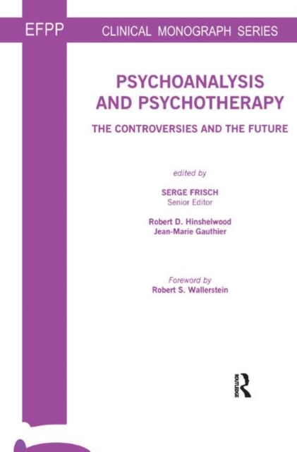 Psychoanalysis and Psychotherapy : The Controversies and the Future, Hardback Book