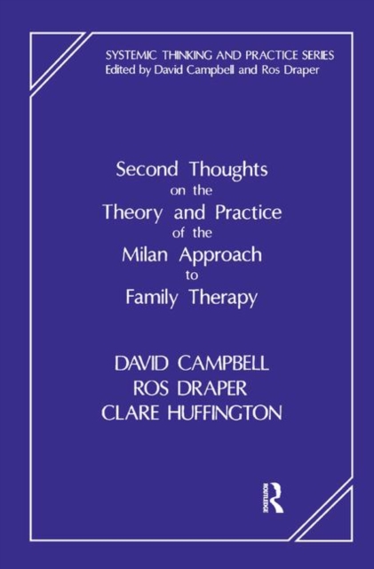 Second Thoughts on the Theory and Practice of the Milan Approach to Family Therapy, Hardback Book