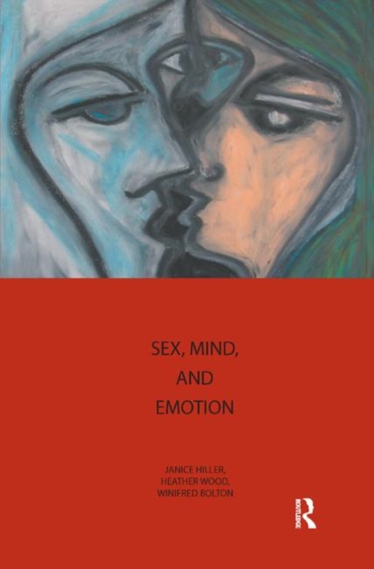 Sex, Mind, and Emotion : Innovation in Psychological Theory and Practice, Hardback Book