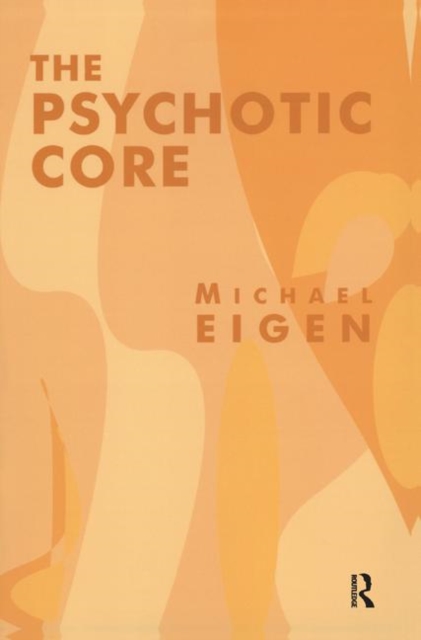 The Psychotic Core, Hardback Book