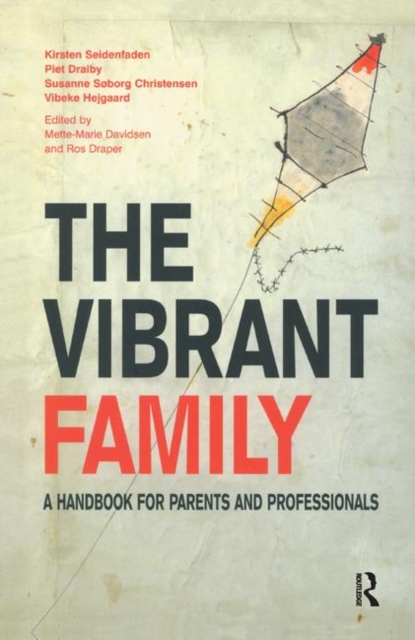The Vibrant Family : A Handbook for Parents and Professionals, Hardback Book