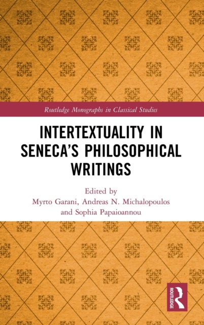 Intertextuality in Seneca’s Philosophical Writings, Hardback Book