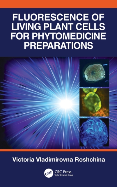 Fluorescence of Living Plant Cells for Phytomedicine Preparations, Hardback Book