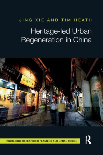 Heritage-led Urban Regeneration in China, Paperback / softback Book