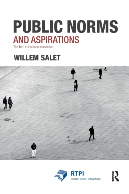 Public Norms and Aspirations : The Turn to Institutions in Action, Paperback / softback Book